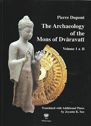 9789744800930: The Archeology of the Mons of Dvaravati: Volume I & II