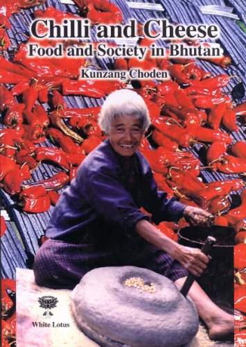 9789744801180: Chilli and Cheese: Food and Society in Bhutan