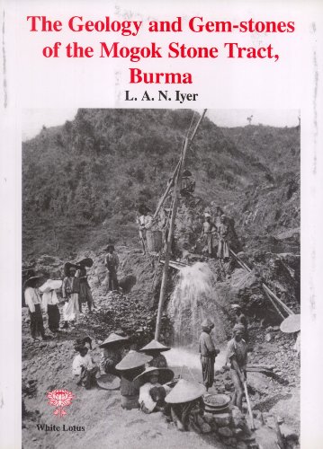 9789744801234: Geology and Gem Stones of the Moguk Stone Tract Burma