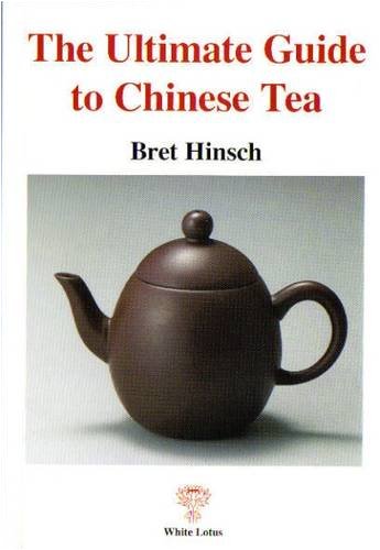 Beispielbild fr The Ultimate Guide to Chinese Tea zum Verkauf von SPHINX LIBRARY