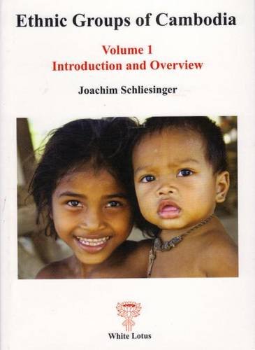 9789744801777: Ethnic Groups of Cambodia: 1: Introduction and Overview