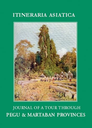 Stock image for Journal of a Tour Through Pegu &amp; Martaban for sale by Blackwell's