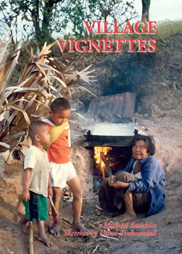 Stock image for Village Vignettes: Portraits Of A Thai Village for sale by PBShop.store US
