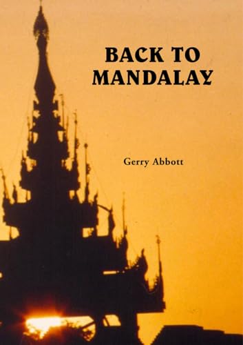 Stock image for Back To Mandalay: An Insider's View Of Burma (Asian Portraits) for sale by Otia antiquariaat