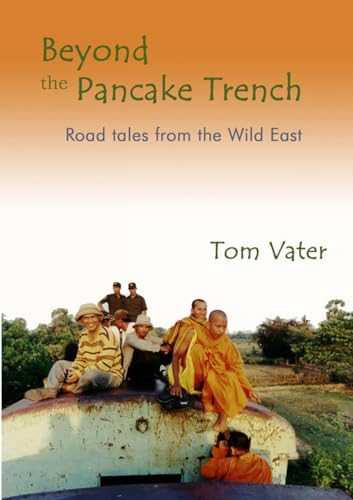 Vater, T: Beyond The Pancake Trench: Road Tales From The Wi - Vater, Tom