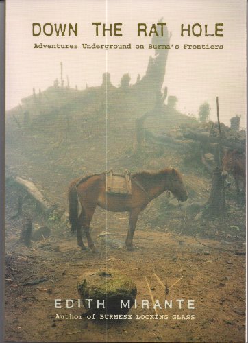 Beispielbild fr Down the Rat Hole: Adventures Underground on Burma's Frontiers zum Verkauf von Wonder Book