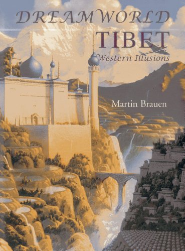 Imagen de archivo de Dreamworld Tibet: Western Illusions a la venta por HPB-Ruby