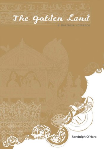 9789745241015: The Golden Land: A Burmese Romance