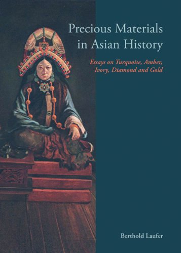 9789745241091: Precious Materials in Asian History: Essays on Turquoise, Amber, Ivory, Diamond and Gold