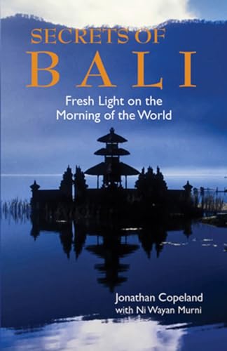 9789745241183: Secrets of Bali: Fresh Light on the Morning of the World
