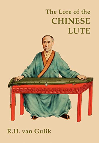 Beispielbild fr The Lore of the Chinese Lute zum Verkauf von Reuseabook