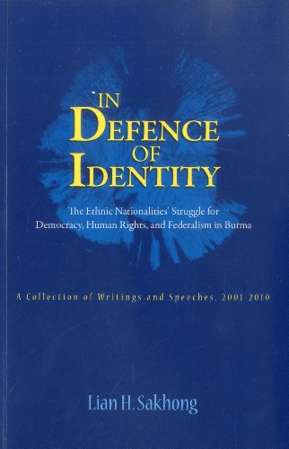 In defence of identity : the ethnic nationalities' struggle for democracy, human rights, and fede...