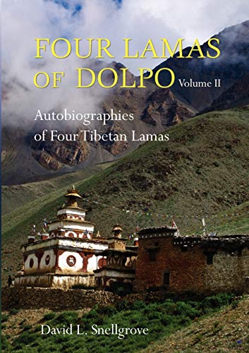Four Lamas of Dolpo: Autobiographies of Four Tibetan Lamas (15th-18th Centuries) Vol II (9789745241435) by Snellgrove, David