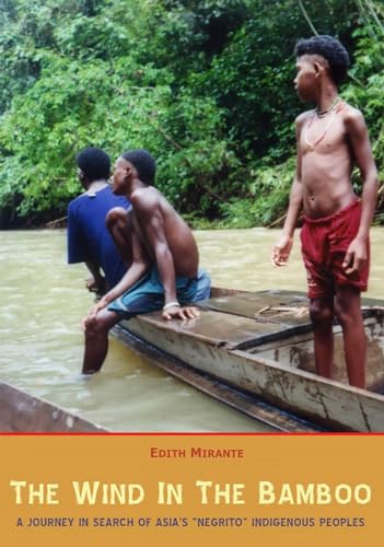 9789745241473: The Wind in the Bamboo: A Journey in Search of Asia's "Negrito" Indigenous People