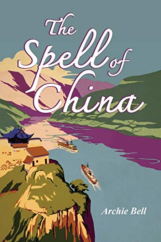 Stock image for The Spell of China for sale by GF Books, Inc.
