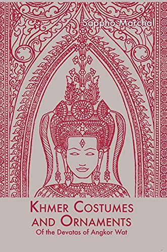 9789745242340: Khmer Costumes and Ornaments: After the Devata of Angkor Wat