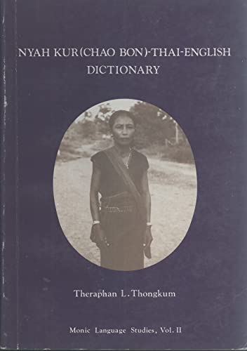 Stock image for Nyah Kur (Chao bon)-Thai-English dictionary (Monic language studies, vol. II) for sale by dsmbooks