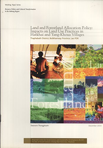 9789746565882: Land and Forestland Allocation Policy: Impacts on Land Use Practices in Hatkhai and Yang-khoua Villages, Thaphabath District, Bolikhamxay Province, Lao PDR