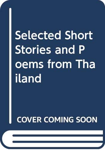 9789747047752: Selected Short Stories and Poems from Thailand