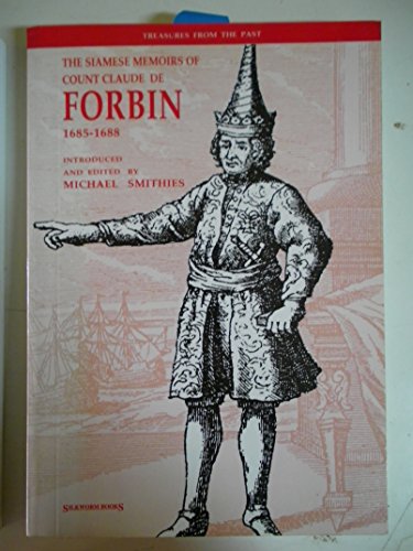 Beispielbild fr The Siamese Memoirs of Count Claude De Forbin: 1685-1688 (Treasures from the Past) zum Verkauf von Versandantiquariat Felix Mcke