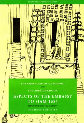 9789747100518: Aspects of the Embassy to Siam 1685: The Chevalier De Chaumont and the Abbe De Choisy (Treasures from the Past)