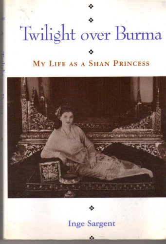 9789747100617: Twilight Over Burma: My Life as a Shan Princess