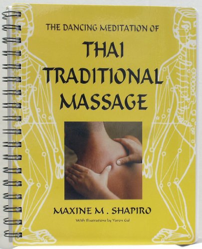 Stock image for The dancing meditation of Thai traditional massage for sale by WorldofBooks