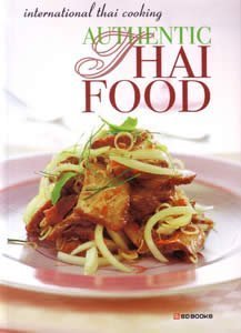 Imagen de archivo de Authentic Thai food (International Thai cooking) a la venta por Wonder Book