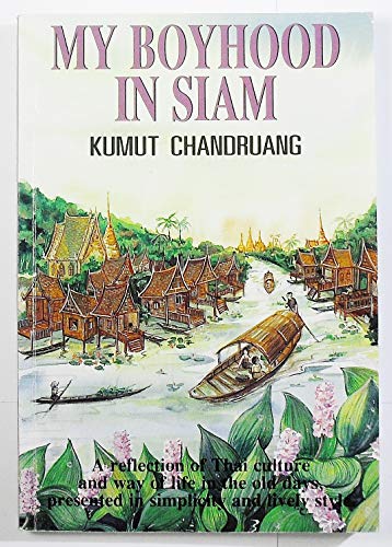 Stock image for My Boyhood in Siam for sale by Greener Books