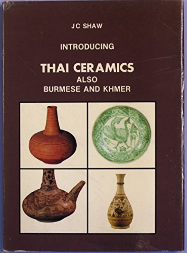 Imagen de archivo de Introducing Thai Ceramics Also Burmese and Khmer a la venta por ThriftBooks-Dallas