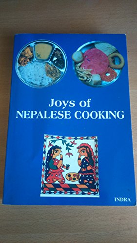 Beispielbild fr Joys of Nepalese Cooking - A most comprehensive and practical book on Nepalese Cookery [371 recipes] zum Verkauf von WorldofBooks