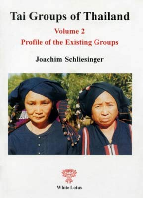9789747534481: Tai groups of Thailand, volume 2, profile of the existing groups.