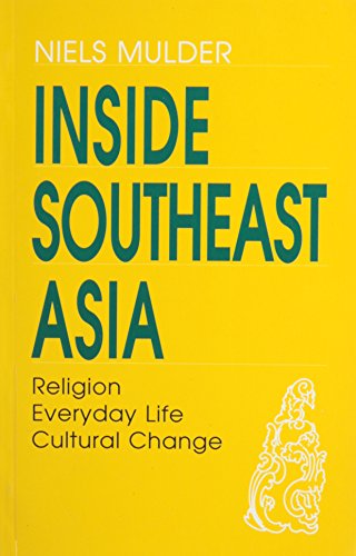 9789747551235: Inside Southeast Asia: Religion, Everyday Life, Cultural Change