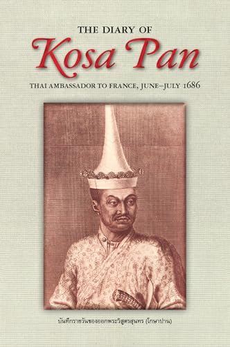 Stock image for The Diary of Kosa Pan. Thai Ambassador to France, June-July 1686. for sale by Kennys Bookshop and Art Galleries Ltd.