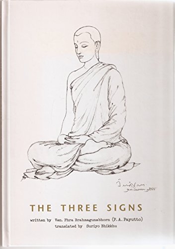 Beispielbild fr The Three Signs Anicca, Dukkha and Anatta In the Buddha's Teachings zum Verkauf von Joseph Burridge Books