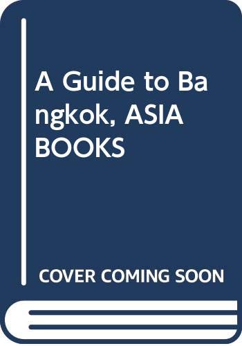 Stock image for A Guide to Bangkok, ASIA BOOKS for sale by AwesomeBooks