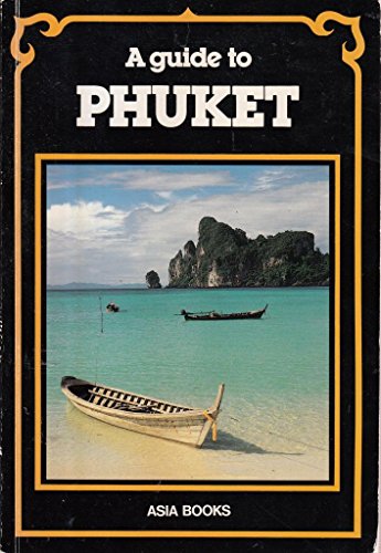 Beispielbild fr A Guide to Phuket zum Verkauf von WorldofBooks