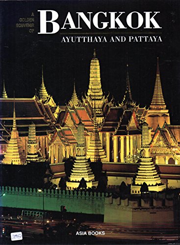 A golden souvenir of Bangkok, Ayutthaya, and Pattaya (9789748206387) by Invernizzi, Luca