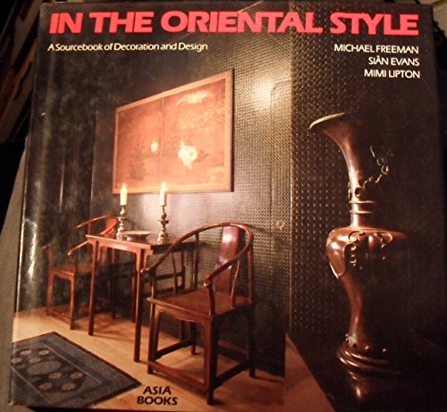 Beispielbild fr In the Oriental Style - A Sourcebook of Decoration and Design zum Verkauf von medimops