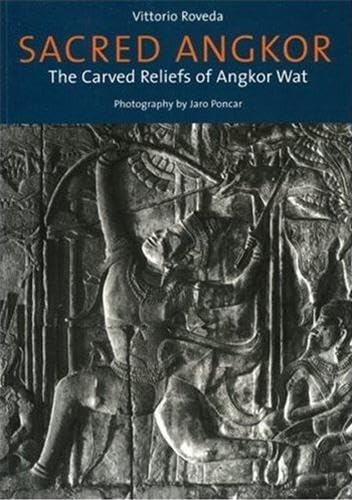 Stock image for Sacred Angkor: The Carved Reliefs of Angkor Wat for sale by Smith Family Bookstore Downtown
