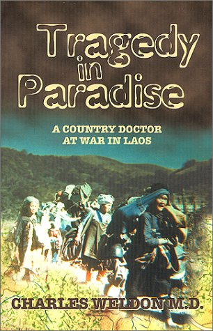 Stock image for Tragedy in Paradise: A Country Doctor at War in Laos for sale by M & M Books