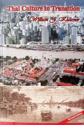 Stock image for Thai Culture in Transition: Collected Writings of William J. Klausner for sale by Wonder Book