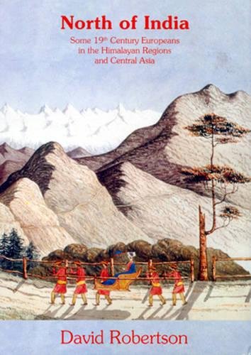 9789748299082: North of India: Some 19th Century Europeans in the Himalayan Regions and Central Asia