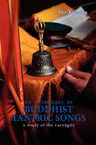 9789748299341: An Anthology of Buddhist Tantric Songs: A Study of the Caryagiti