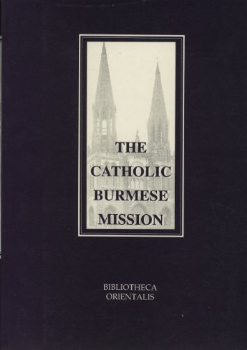 9789748299754: Outline of the History of the Catholic Burmese Mission (Bibliotheca Orientalis) (Vol 1)