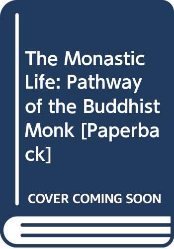 The monastic life: Pathway of the Buddhist monk (9789748303130) by Roscoe, Gerald