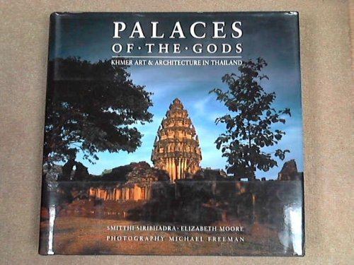 Stock image for Palaces of the Gods: Khmer Art & Architecture in Thailand for sale by Russian Hill Bookstore