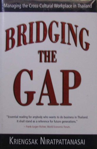 Stock image for Bridging the Gap: Managing the Cross-Cultural Workplace in Thailand for sale by HPB-Red