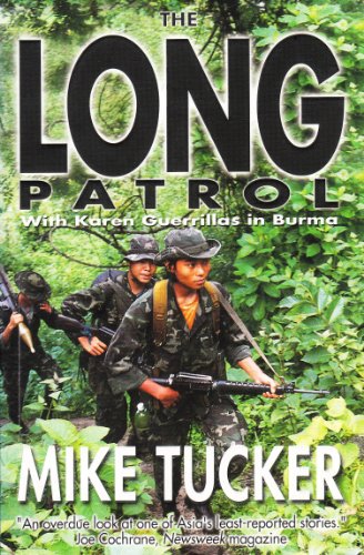 The Long Patrol with Karen Guerillas in Burma (9789748303796) by Tucker,Mike