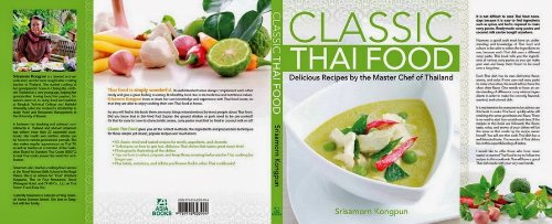 Stock image for CLASSIC THAI FOOD: DELICIOUS RECIPES BY THE MASTER CHEF OF THAILAND for sale by ThriftBooks-Dallas